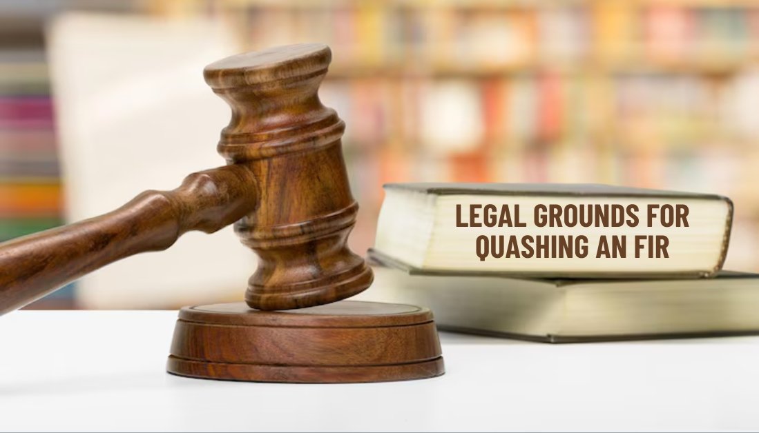 Legal Grounds for Quashing an FIR