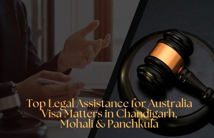 Top Legal Assistance for Australia Visa Matters in Chandigarh, Mohali & Panchkula